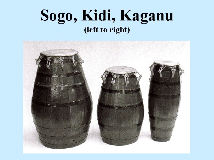 Sogo, Kidi, Kaganu (left to right) Sogo, Kidi, Kaganu (left to right)