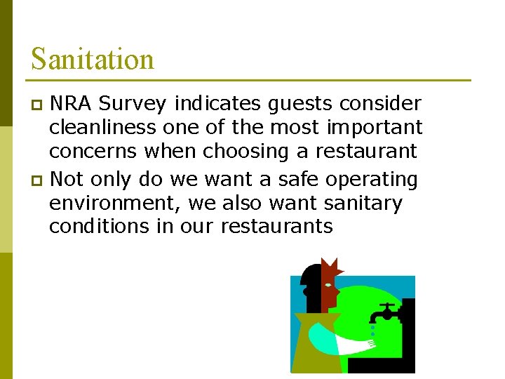 Sanitation NRA Survey indicates guests consider cleanliness one of the most important concerns when