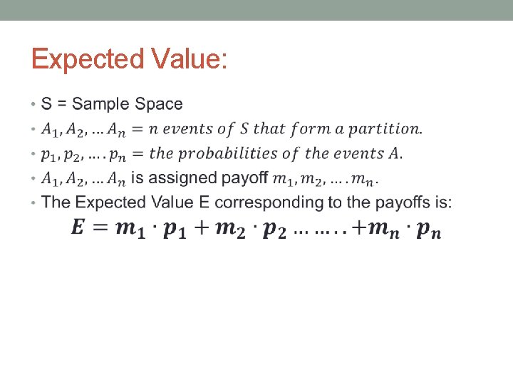 Expected Value: • 