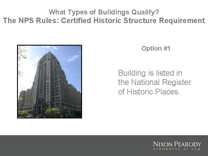 What Types of Buildings Qualify? The NPS Rules: Certified Historic Structure Requirement Option #1