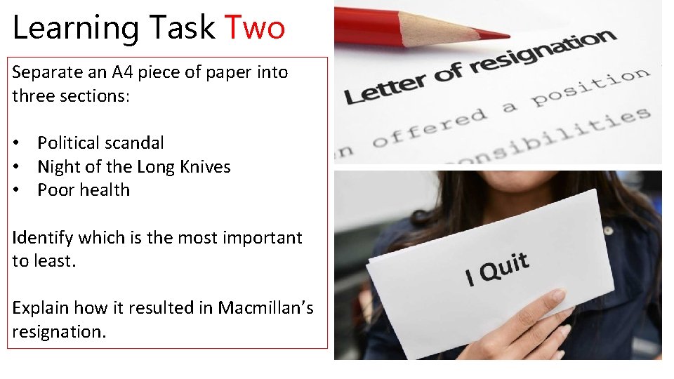 Learning Task Two Separate an A 4 piece of paper into three sections: •