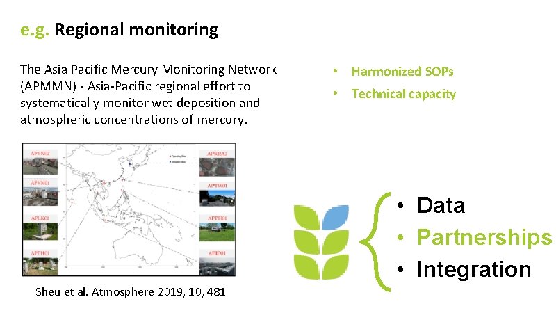 e. g. Regional monitoring The Asia Pacific Mercury Monitoring Network (APMMN) - Asia-Pacific regional