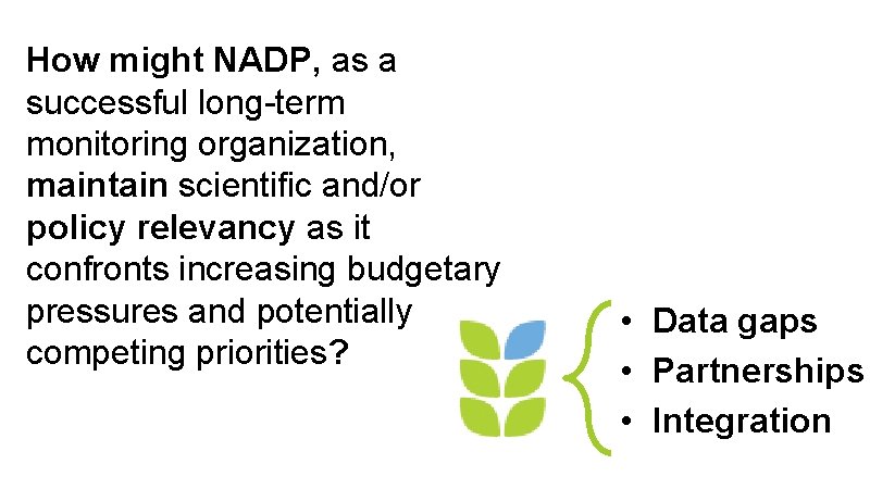 How might NADP, as a successful long-term monitoring organization, maintain scientific and/or policy relevancy