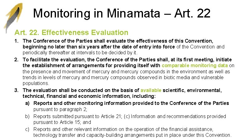 Monitoring in Minamata – Art. 22. Effectiveness Evaluation 1. The Conference of the Parties