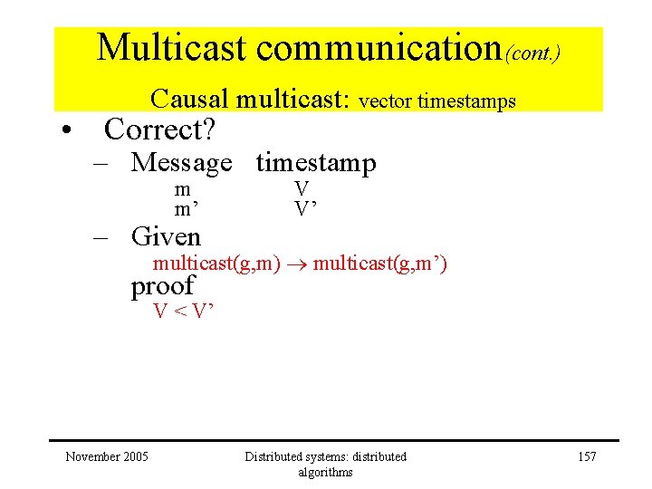Multicast communication(cont. ) Causal multicast: vector timestamps • Correct? – Message timestamp m m’