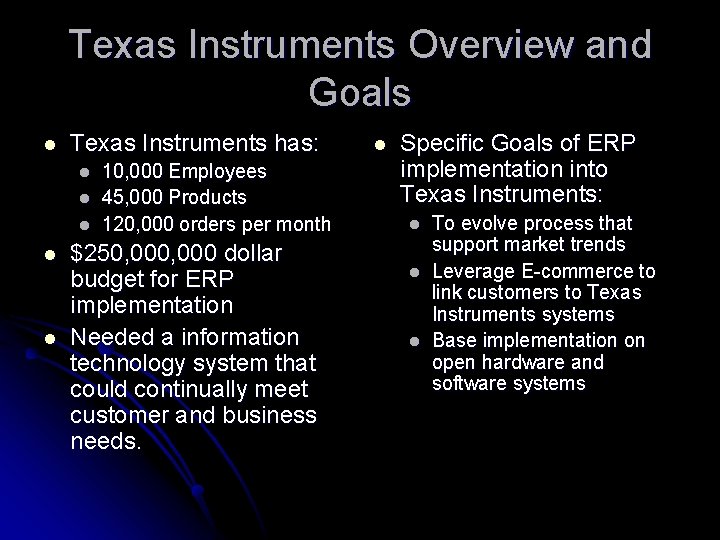 Texas Instruments Overview and Goals l Texas Instruments has: l l l 10, 000