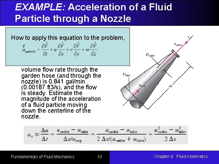 EXAMPLE: Acceleration of a Fluid Particle through a Nozzle Nadeen is this washing her