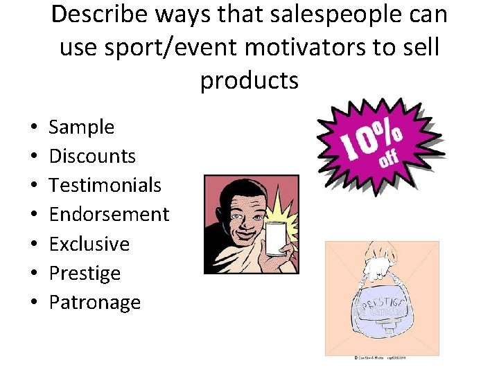 Describe ways that salespeople can use sport/event motivators to sell products • • Sample