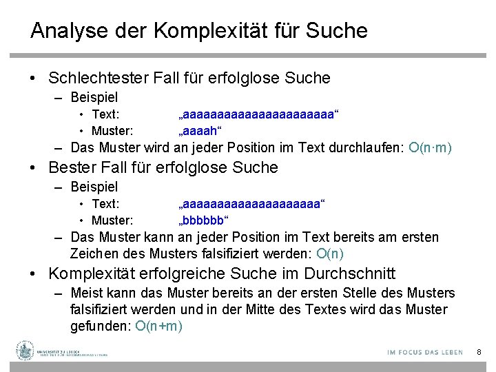 Analyse der Komplexität für Suche • Schlechtester Fall für erfolglose Suche – Beispiel •