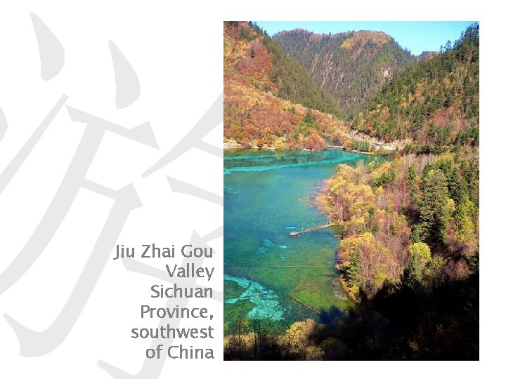 游 Jiu Zhai Gou Valley Sichuan Province, southwest of China 