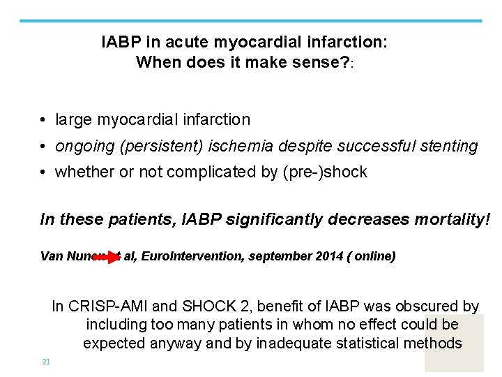 IABP in acute myocardial infarction: When does it make sense? : • large myocardial