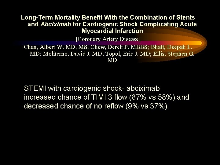 Long-Term Mortality Benefit With the Combination of Stents and Abciximab for Cardiogenic Shock Complicating