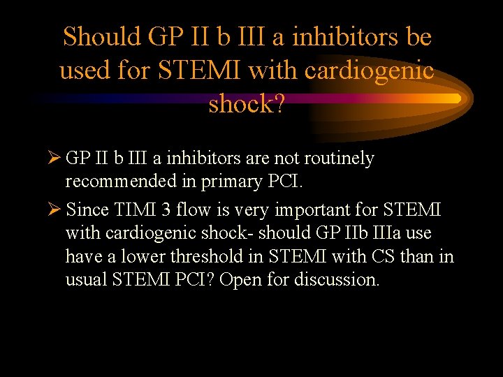 Should GP II b III a inhibitors be used for STEMI with cardiogenic shock?