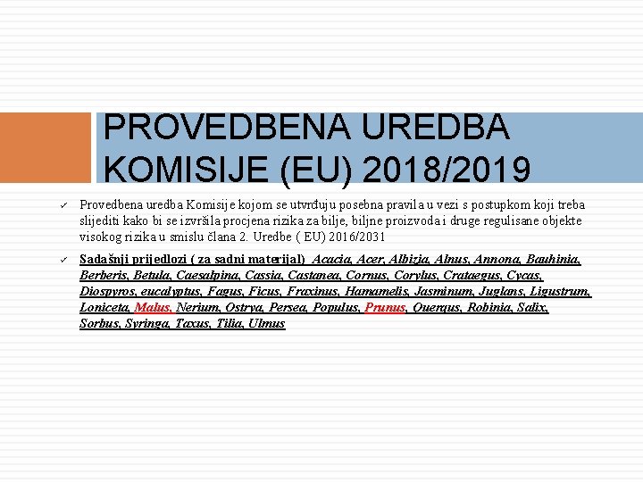 PROVEDBENA UREDBA KOMISIJE (EU) 2018/2019 ü ü Provedbena uredba Komisije kojom se utvrđuju posebna