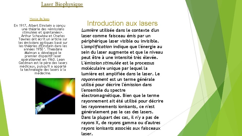 Laser Biophysique Histoire des lasers En 1917, Albert Einstein a conçu une théorie des Laser Biophysique Histoire des lasers En 1917, Albert Einstein a conçu une théorie des