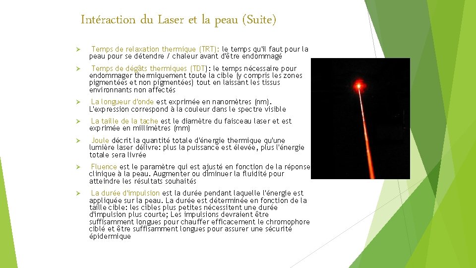 Intéraction du Laser et la peau (Suite) Ø Temps de relaxation thermique (TRT): le Intéraction du Laser et la peau (Suite) Ø Temps de relaxation thermique (TRT): le