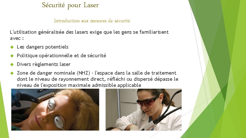 Sécurité pour Laser Introduction aux mesures de sécurité L'utilisation généralisée des lasers exige que Sécurité pour Laser Introduction aux mesures de sécurité L'utilisation généralisée des lasers exige que