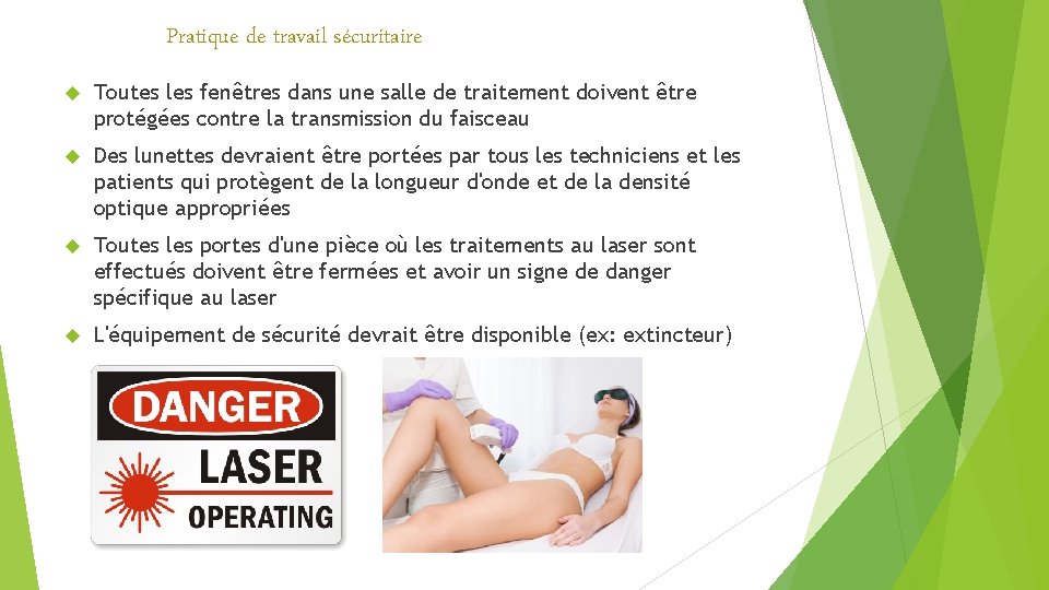 Pratique de travail sécuritaire Toutes les fenêtres dans une salle de traitement doivent être Pratique de travail sécuritaire Toutes les fenêtres dans une salle de traitement doivent être