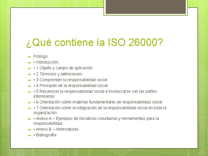 ¿Qué contiene la ISO 26000? Prólogo • Introducción • 1 Objeto y campo de