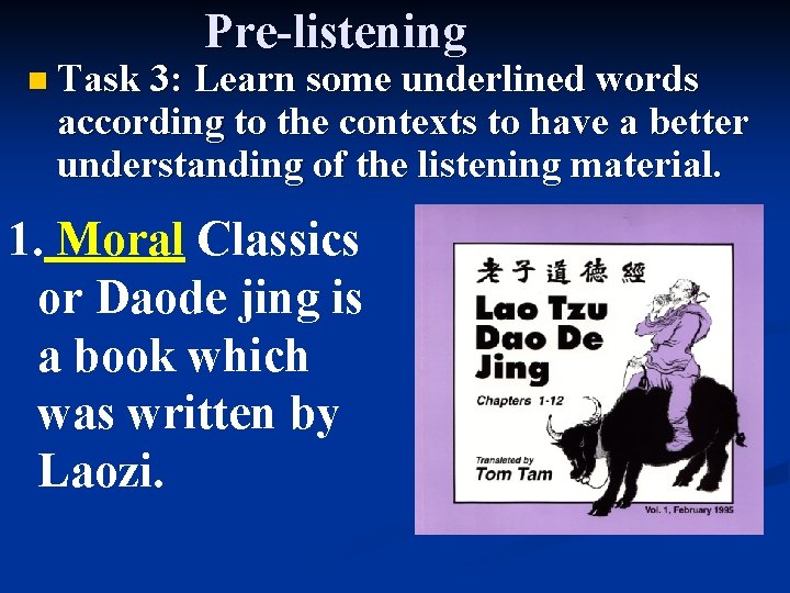 Pre-listening n Task 3: Learn some underlined words according to the contexts to have Pre-listening n Task 3: Learn some underlined words according to the contexts to have