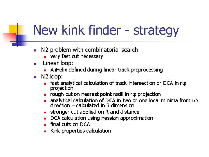 New kink finder - strategy n N 2 problem with combinatorial search n n
