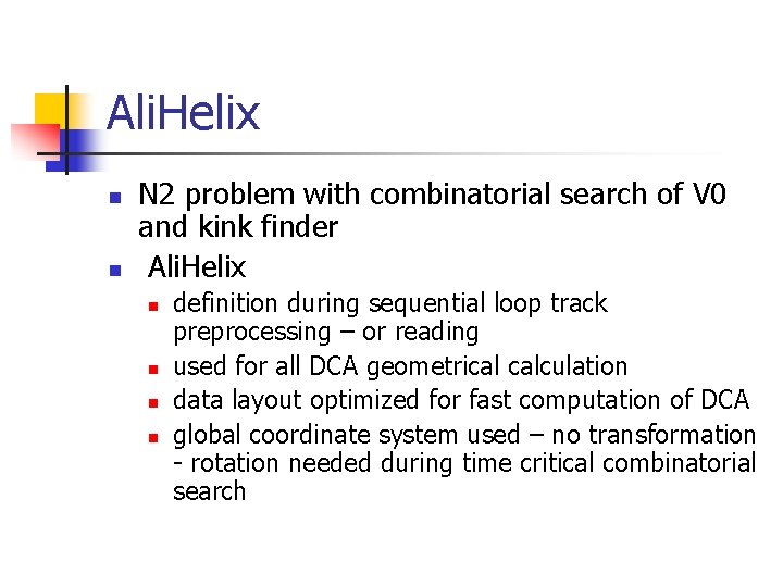 Ali. Helix n n N 2 problem with combinatorial search of V 0 and