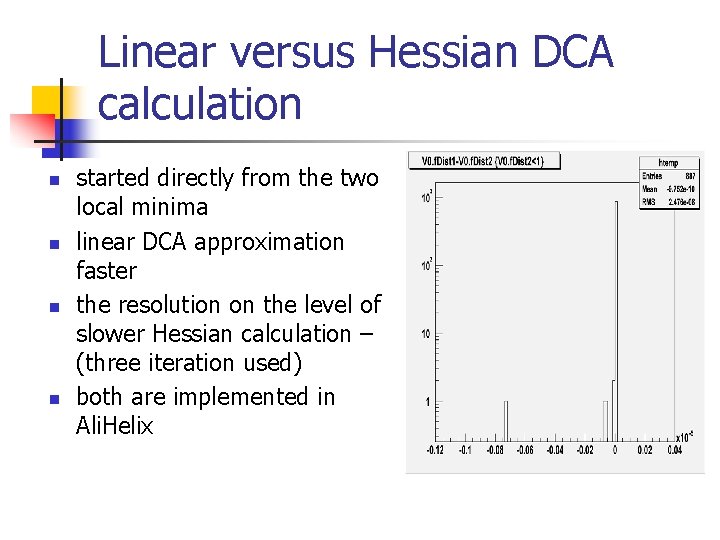 Linear versus Hessian DCA calculation n n started directly from the two local minima