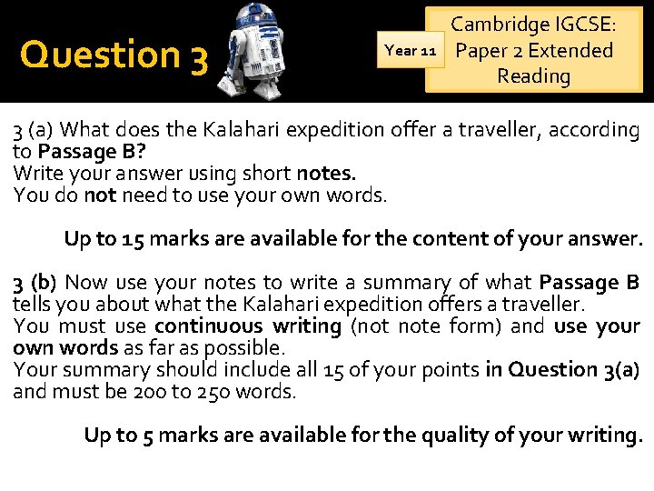 Question 3 Year 11 Cambridge IGCSE: Paper 2 Extended Reading 3 (a) What does