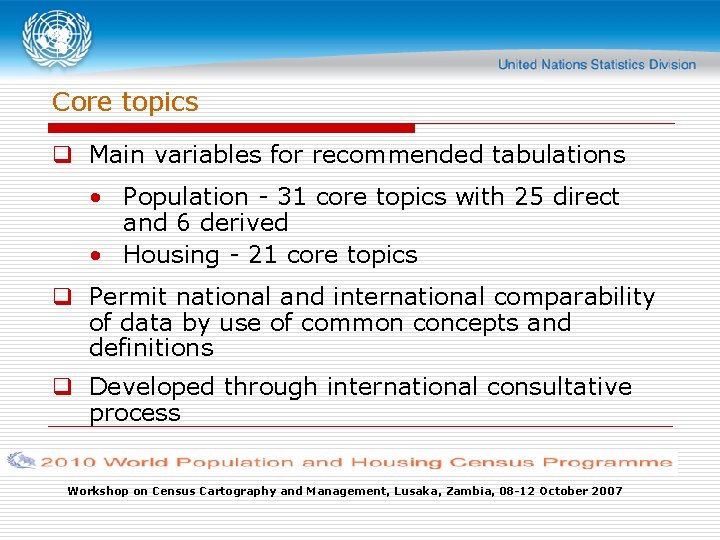 Core topics q Main variables for recommended tabulations • Population - 31 core topics