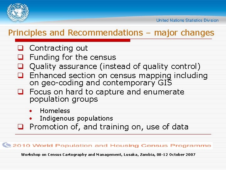 Principles and Recommendations – major changes Contracting out Funding for the census Quality assurance