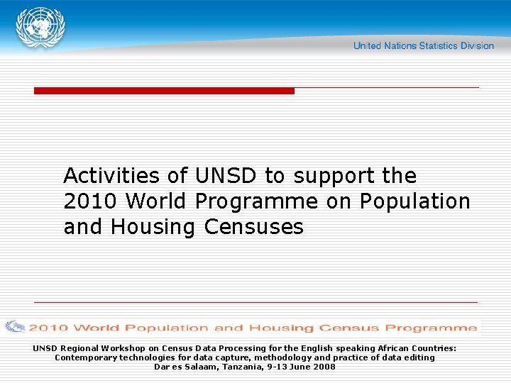 Activities of UNSD to support the 2010 World Programme on Population and Housing Censuses