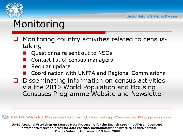 Monitoring q Monitoring country activities related to censustaking n n Questionnaire sent out to
