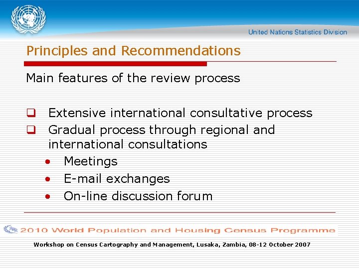 Principles and Recommendations Main features of the review process q Extensive international consultative process