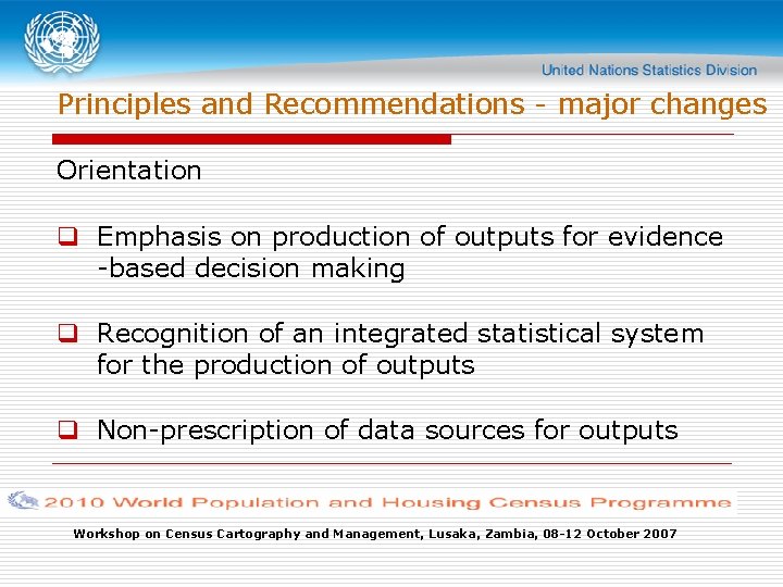 Principles and Recommendations - major changes Orientation q Emphasis on production of outputs for