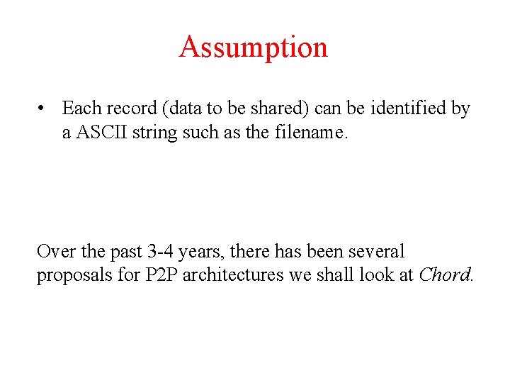 Assumption • Each record (data to be shared) can be identified by a ASCII