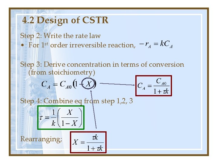 4. 2 Design of CSTR Step 2: Write the rate law • For 1 4. 2 Design of CSTR Step 2: Write the rate law • For 1