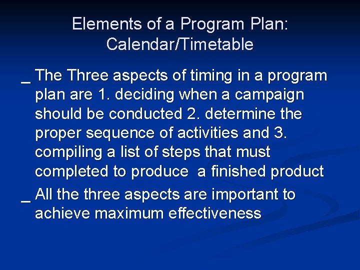 Elements of a Program Plan: Calendar/Timetable _ The Three aspects of timing in a