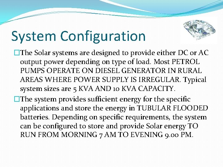 System Configuration �The Solar systems are designed to provide either DC or AC output