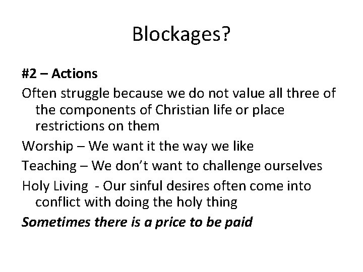 Blockages? #2 – Actions Often struggle because we do not value all three of