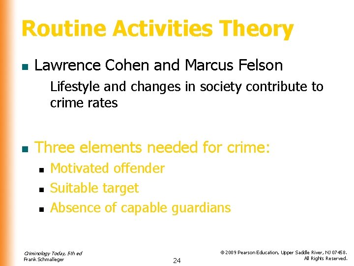 Routine Activities Theory n Lawrence Cohen and Marcus Felson Lifestyle and changes in society