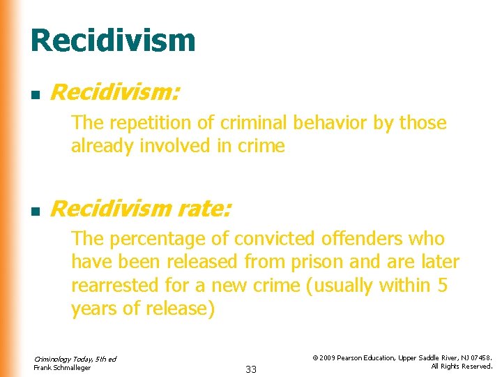 Recidivism n Recidivism: The repetition of criminal behavior by those already involved in crime