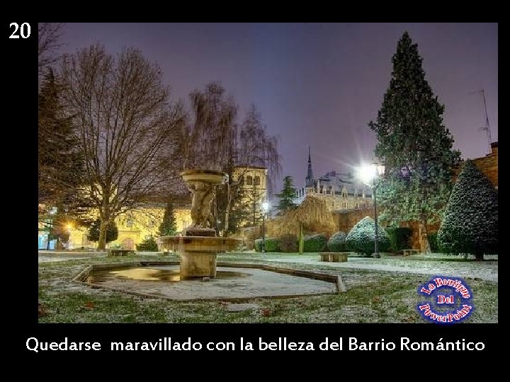 20 Quedarse maravillado con la belleza del Barrio Romántico 20 Quedarse maravillado con la belleza del Barrio Romántico