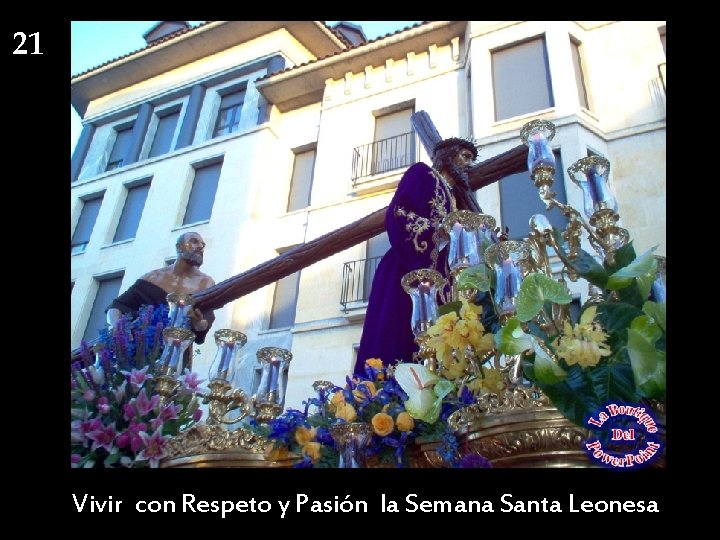 21 Vivir con Respeto y Pasión la Semana Santa Leonesa 21 Vivir con Respeto y Pasión la Semana Santa Leonesa