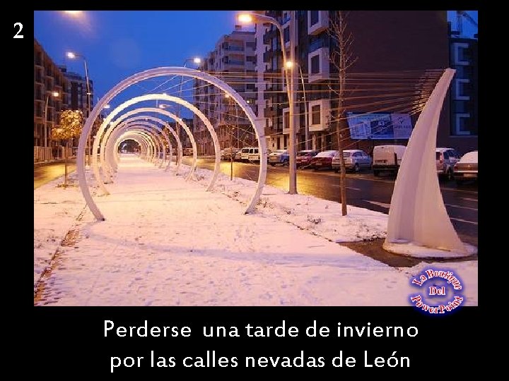 2 Perderse una tarde de invierno por las calles nevadas de León 2 Perderse una tarde de invierno por las calles nevadas de León