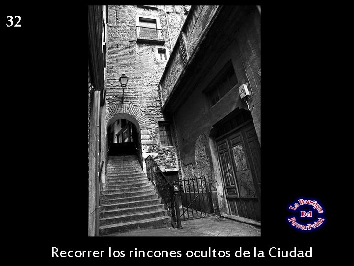 32 Recorrer los rincones ocultos de la Ciudad 