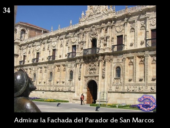 34 Admirar la Fachada del Parador de San Marcos 