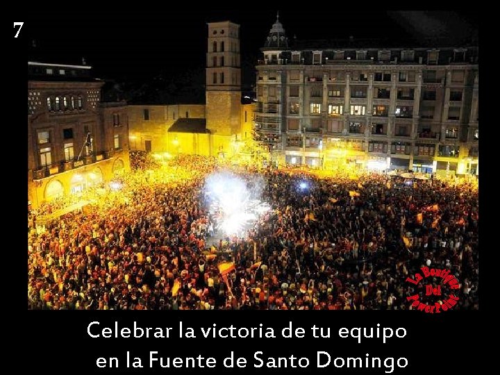 7 Celebrar la victoria de tu equipo en la Fuente de Santo Domingo 7 Celebrar la victoria de tu equipo en la Fuente de Santo Domingo