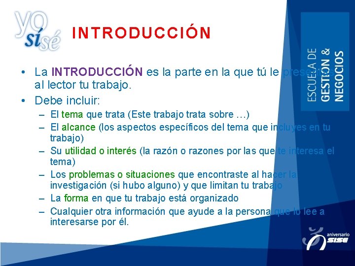 INTRODUCCIÓN • La INTRODUCCIÓN es la parte en la que tú le presentas al