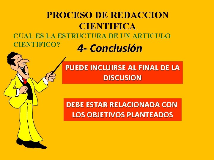 PROCESO DE REDACCION CIENTIFICA CUAL ES LA ESTRUCTURA DE UN ARTICULO CIENTIFICO? 4 -