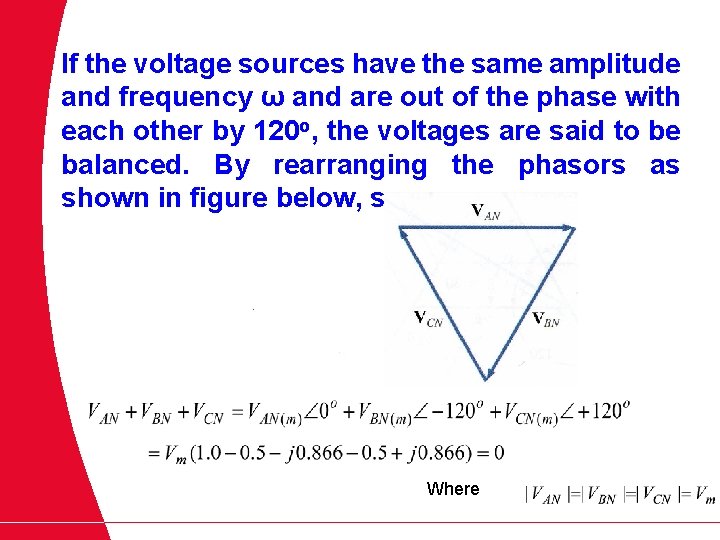If the voltage sources have the same amplitude and frequency ω and are out